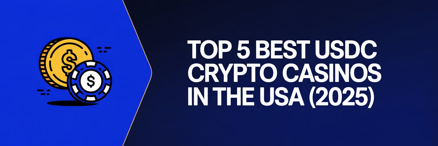 Top 5 Best USDC Crypto Casinos that accept US players (2025)