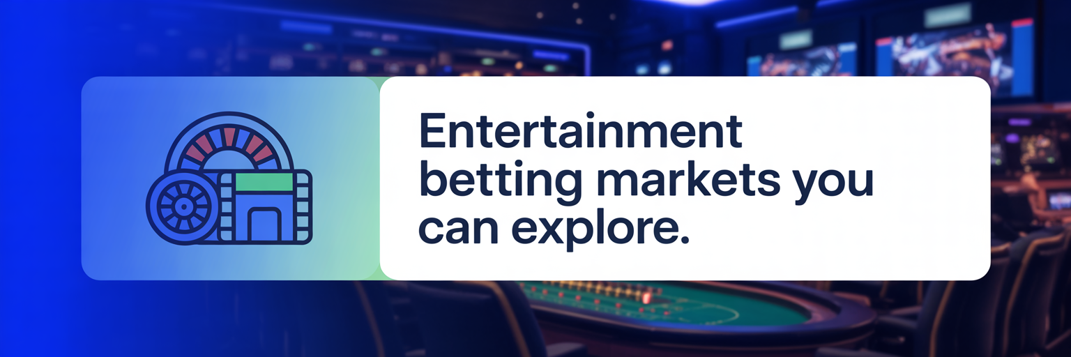 Entertainment Betting Markets You Can Explore
