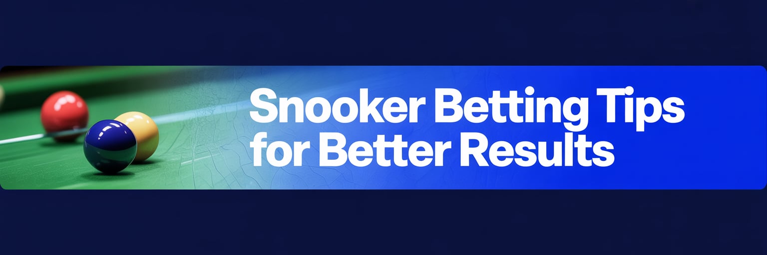 Snooker Betting Tips for Better Results