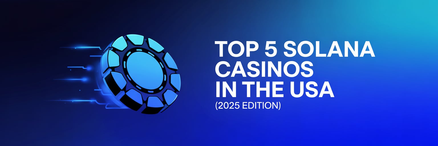 Top 5 Solana Casinos that accept US players (2025 Edition)